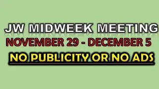 midweek meeting for this week (NOVEMBER 29-DECEMBER 5)