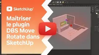 Maîtriser le plugin DBS Move Rotate dans SketchUp : un tutoriel complet sur les plugins