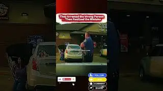 They Arrested the Wrong Person&hellip; Then Realized the Mistake