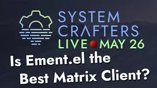 Is Ement.el the Best Matrix Client? - System Crafters Live!