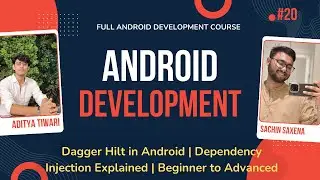 Dagger Hilt in Android | Dependency Injection Explained | Beginner to Advanced