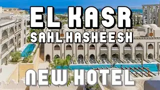 El Kasr Sahl Hasheesh Resort Hurghada Egypt 2025