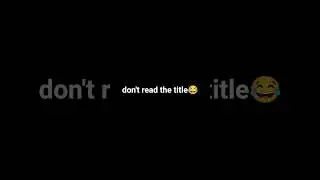 I told you not to read the title🤬, don't read the comments