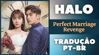 HALO - Son Yerim | Perfect Marriage Revenge OST Part 1 (TRADU&Ccedil;&Atilde;O)