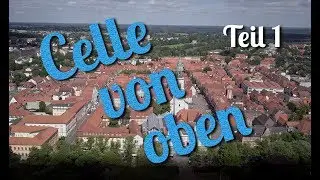 Celle von oben mit Dji Mavic Pro - Teil 1 - 4K