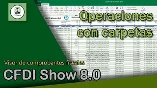 Administrar carpetas de xml SAT con CFDI Show 8.0