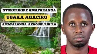 NTUKURIKIRE AMAFARANGA UBAKA AGACIRO AMAFARANGA AZAGUKURIKIRA