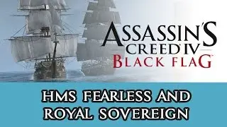 AC4: Legendary Ships - HMS Fearless & Royal Sovereign