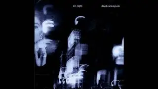 David Cunningham &lrm;&ndash; Ext. Night (1997)