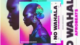 [ROYALTY-FREE] No Wahala - Afrobeat Loop Kit inspired by Burna Boy, Wizkid, Ckay