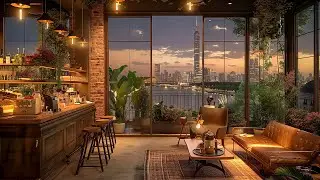 Cityscape Panorama, Floral Haven, and Soft Evening Illumination☕Soft Jazz Music Cozy for Study, Work
