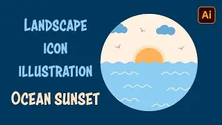 Ocean Sunset Landscape - Flat Icon Illustration | Adobe Illustrator Tutorial