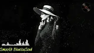 Enlly Blue   Top Classic Soul Blues Ballad   Timeless 1950s Soul Blues Love Song Best of Love song