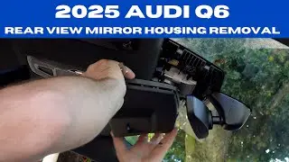 Снятие корпуса зеркала заднего вида Audi Q6 2025 года и установка видеорегистратора