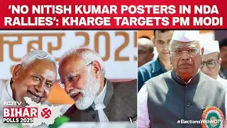 Bihar Election Update | 'No Nitish Kumar Posters In NDA Rallies': Kharge Targets PM Modi