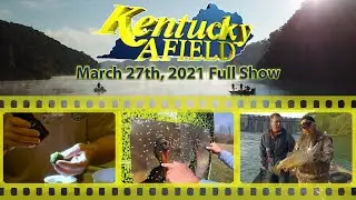 March 27th, 2021 Full Show - Turkey Season Prep w/Harold Knight, Zebra Mussel Issues, Trout Fishing
