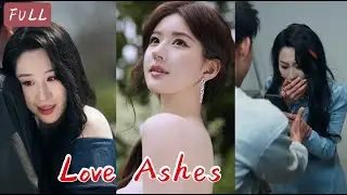 Full episode【Love Ashes】👉Richest son's 8 - year - long hidden love betrayed pre - wedding#Skits💕