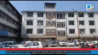 ACB conducts joint surprise check in Srinagar Municipal Corporation joint commissioner planning