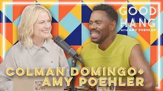 Colman Domingo | Good Hang with Amy Poehler