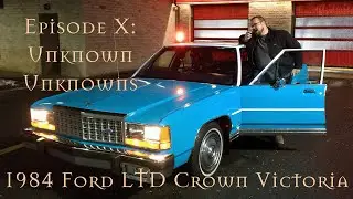 1984 Ford LTD Crown Victoria Restoration Ep. 10: Unknown Unknowns