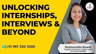 Unlocking Internships, Interviews and Beyond by Sammanika Rawat