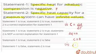 Affermazione 1: Il calore specifico per la compressione adiabatica &egrave; negativo. Affermazione 2: Ca...