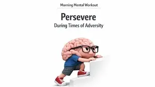 Morning Mental Workout: Persevere During Times of Adversity ~ Dr. Donna Thomas-Rodgers