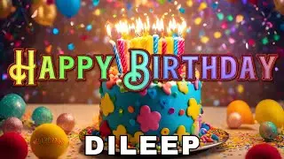 Happy Birthday Dileep, Birthday Wishes, Birthday Song, Today, hbd