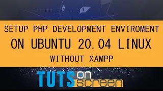 Setup PHP Development Environment On Ubuntu Linux Without XAMPP