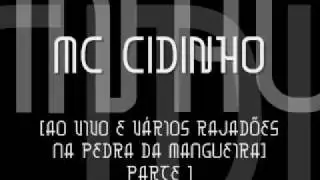 Mc Cidinho ♫  [AO VIVO E VÁRIOS RAJADÕES NA PEDRA DA MANGUEIRA] PARTE 1