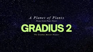 A Planet of Plants - Gradius 2 MSX - The Meteor Project