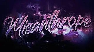 2 YEARS IN THE MAKING | Misanthrope (Extreme Demon Layout) | By Brittank88 and More