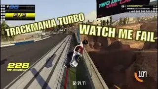 Trackmania Turbo: Watch Me Fail Part 1