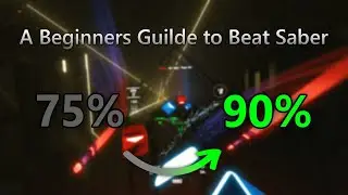 a Beginners Guide to Beat Saber by a Beginner