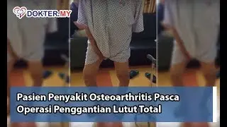 Pasien Penyakit Osteoarthritis Pasca Operasi Penggantian Lutut Total. Kontak : 0817123452