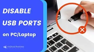 How to Disable USB Ports on PC or Laptop?
