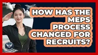 How Has The MEPS Process Changed For Recruits? - Air Guard Commanders