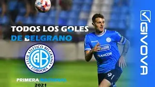 TODOS LOS GOLES DE BELGRANO EN LA PRIMERA NACIONAL 2021