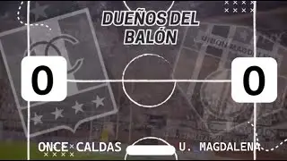 🔴 EN VIVO | Once Caldas vs U. Magdalena I Jornada 16 de la Liga BetPlay II - 2025