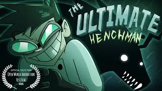 THE ULTIMATE HENCHMAN [Animated Student Film]