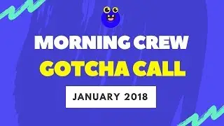 Morning Crew Gotcha Call @ They Boys Are Now Boyfriends For Hire