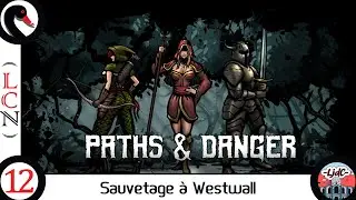 #12 - Assaut sur le camp fortifi&eacute; [FR][LecygneNoir] Paths & Danger