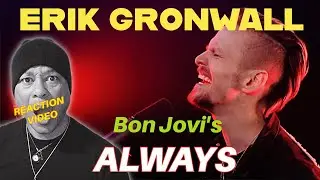 Erik Grönwall Absolutely DESTROYS Bon Jovi’s “Always” | First Reaction