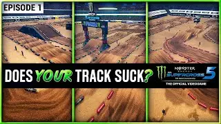 Does Your Track Suck? - Episode 1 - Monster Energy Supercross 5