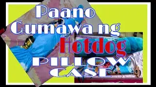 PAano gumawa Ng HOTDOG Pillow case?