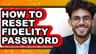 How to Reset Fidelity Password (Easy Method)