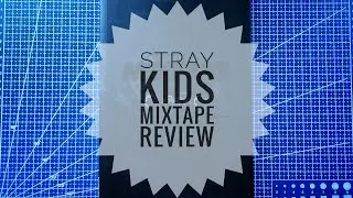 STRAY KIDS MIXTAPE ALBUM REVIEW. АНБОКСИНГ АЛЬБОМА СТРЭЙ КИДС МИКСТЕЙП