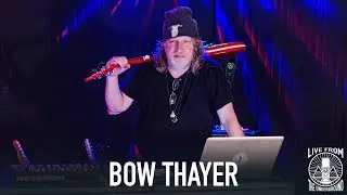 Bow Thayer - Live from The Underground