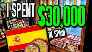 SPENT $30,000 IN A COIN SHOP IN SPAIN 🇪🇸