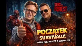 🎮 Let&rsquo;s Play Sons Of The Forest #1 Dobre dobrego początki | Multiplayer z Czisterem